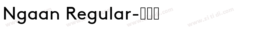 Ngaan Regular字体转换